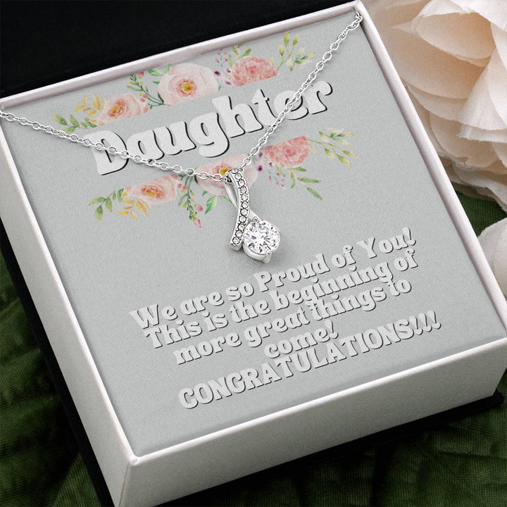 Daughter | This is the beginning of more great things to come! Congratulations! - Alluring Beauty Necklace