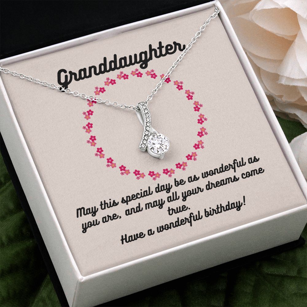 Granddaughter | May this special day be as wonderful as you are, and may all your dreams come true. Have a wonderful birthday! - Alluring Beauty Necklace