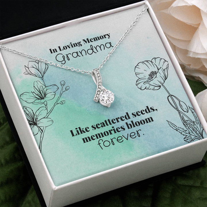 In Loving Memory Grandma | Like scattered seeds, memories bloom forever - Alluring Beauty Necklace