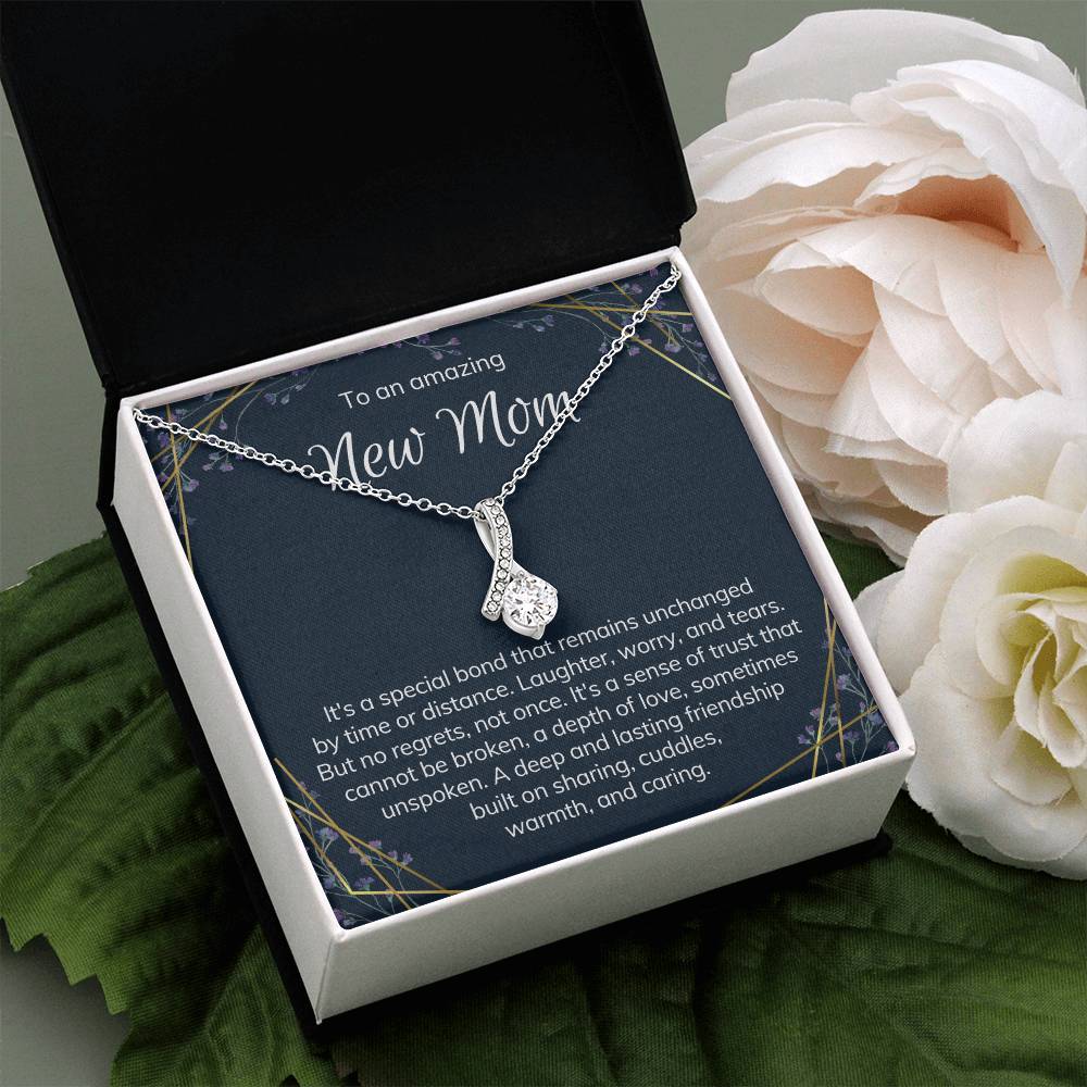 To an amazing new Mom | It's a special bond that remains unchanged by time or distance - Alluring Beauty Necklace