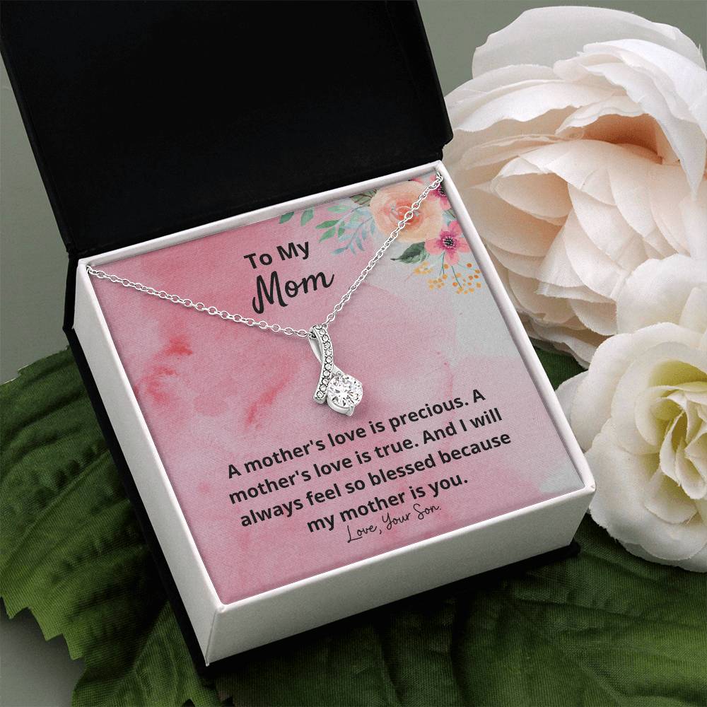 To My Mom | A mother's love is  precious, A mother's love is true - Alluring Beauty Necklace