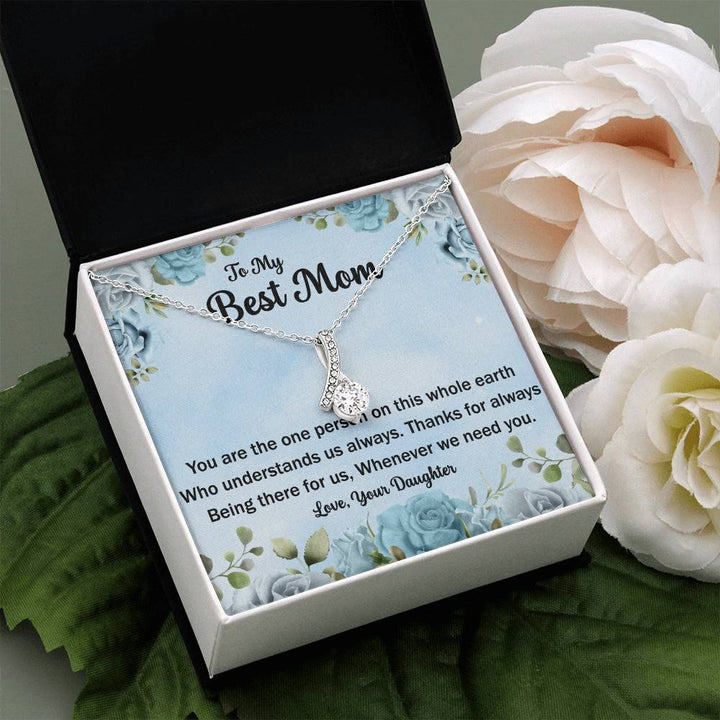 To My Best Mom | You are the one person on this whole earth who understands us always - Alluring Beauty Necklace