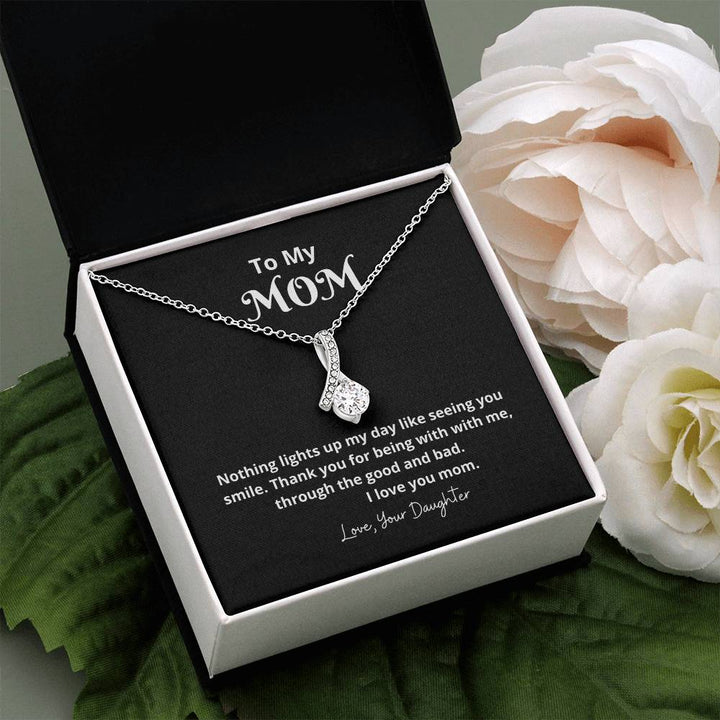 To My Mom | Nothing lights up my day like seeing you smile - Alluring Beauty Necklace