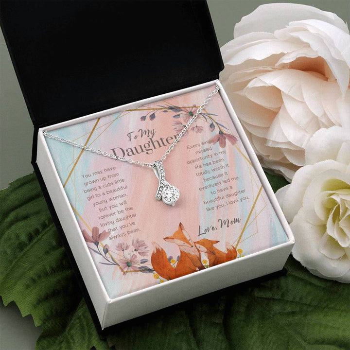 To My Daughter | You will forever be the loving daughter that you've always been - Alluring Beauty Necklace