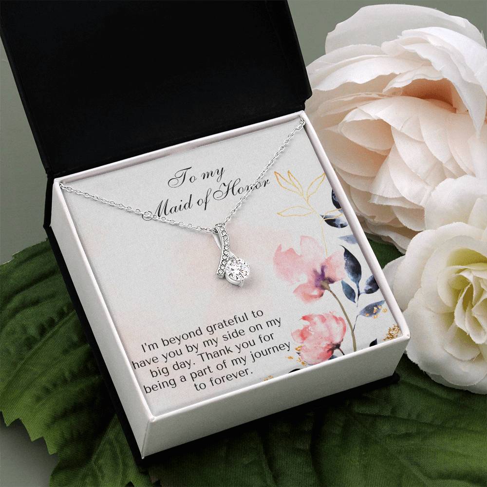 To My Maid of Honor | I'm beyond grateful to have you by my side on my big day. Thank you for being a part of my journey to forever - Alluring Beauty Necklace