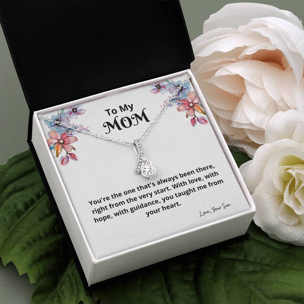 To My Mom | You're the one that's always been there, right from the very start - Alluring Beauty Necklace