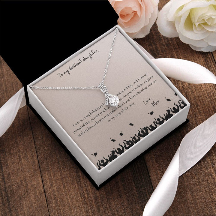 To My Brilliant Daughter | I am so proud of the person you have become - Alluring Beauty Necklace