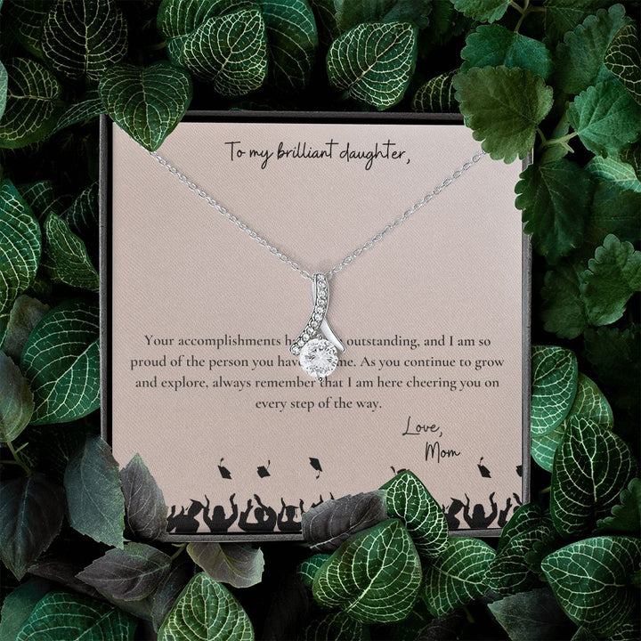 To My Brilliant Daughter | I am so proud of the person you have become - Alluring Beauty Necklace