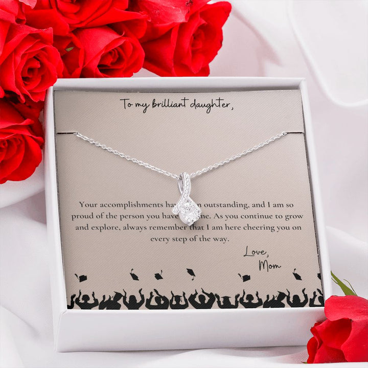 To My Brilliant Daughter | I am so proud of the person you have become - Alluring Beauty Necklace