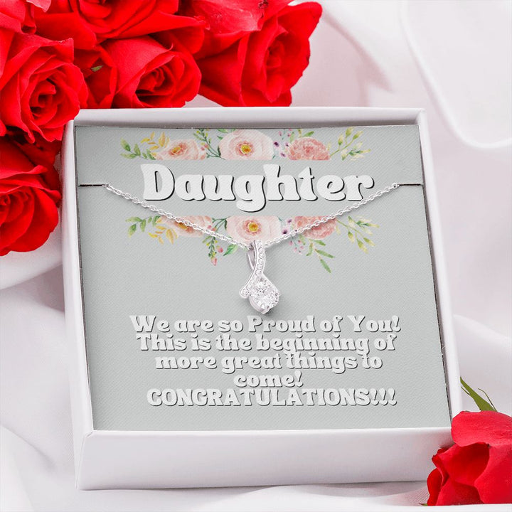 Daughter | This is the beginning of more great things to come! Congratulations! - Alluring Beauty Necklace