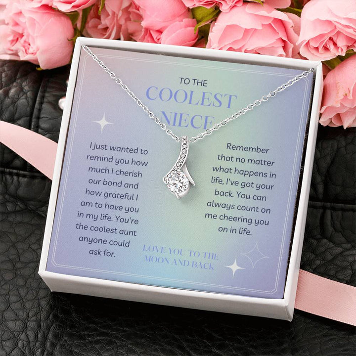 To The Coolest Niece | I just wanted to remind you how much I cherish our bond and how grateful I am to have you in my life - Alluring Beauty Necklace