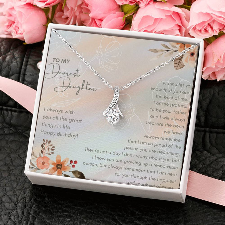 To My Dearest Daughter | I always wish you all the great things in life. Happy Birthday! - Alluring Beauty Necklace