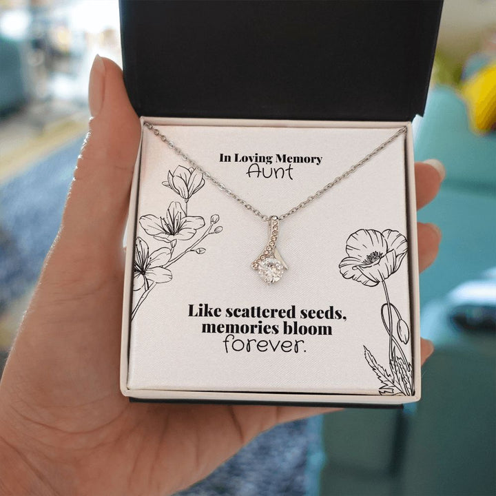 In Loving Memory Aunt | Like scattered seeds, memories bloom forever. - Alluring Beauty Necklace