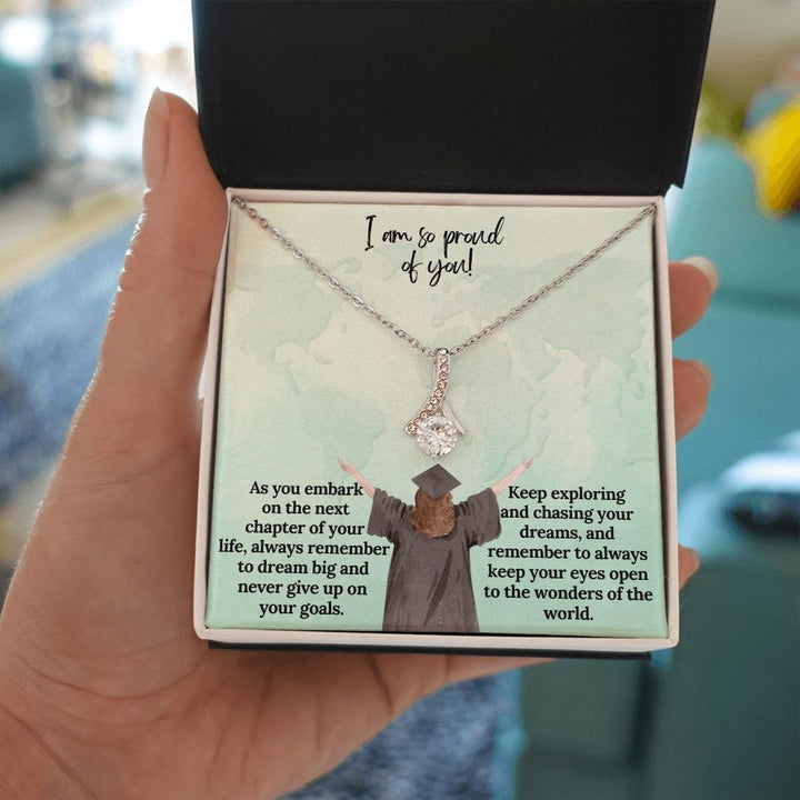 I am so proud of You! | Keep exploring and chasing your dreams, and remember to always keep your eyes open to the wonders of the world - Alluring Beauty Necklace