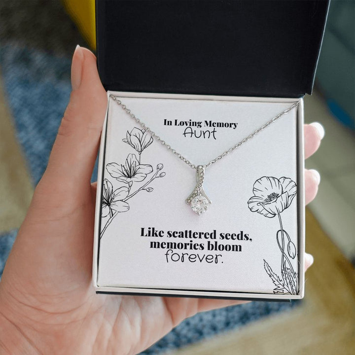 In Loving Memory Aunt | Like scattered seeds, memories bloom forever. - Alluring Beauty Necklace