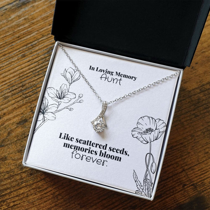 In Loving Memory Aunt | Like scattered seeds, memories bloom forever. - Alluring Beauty Necklace