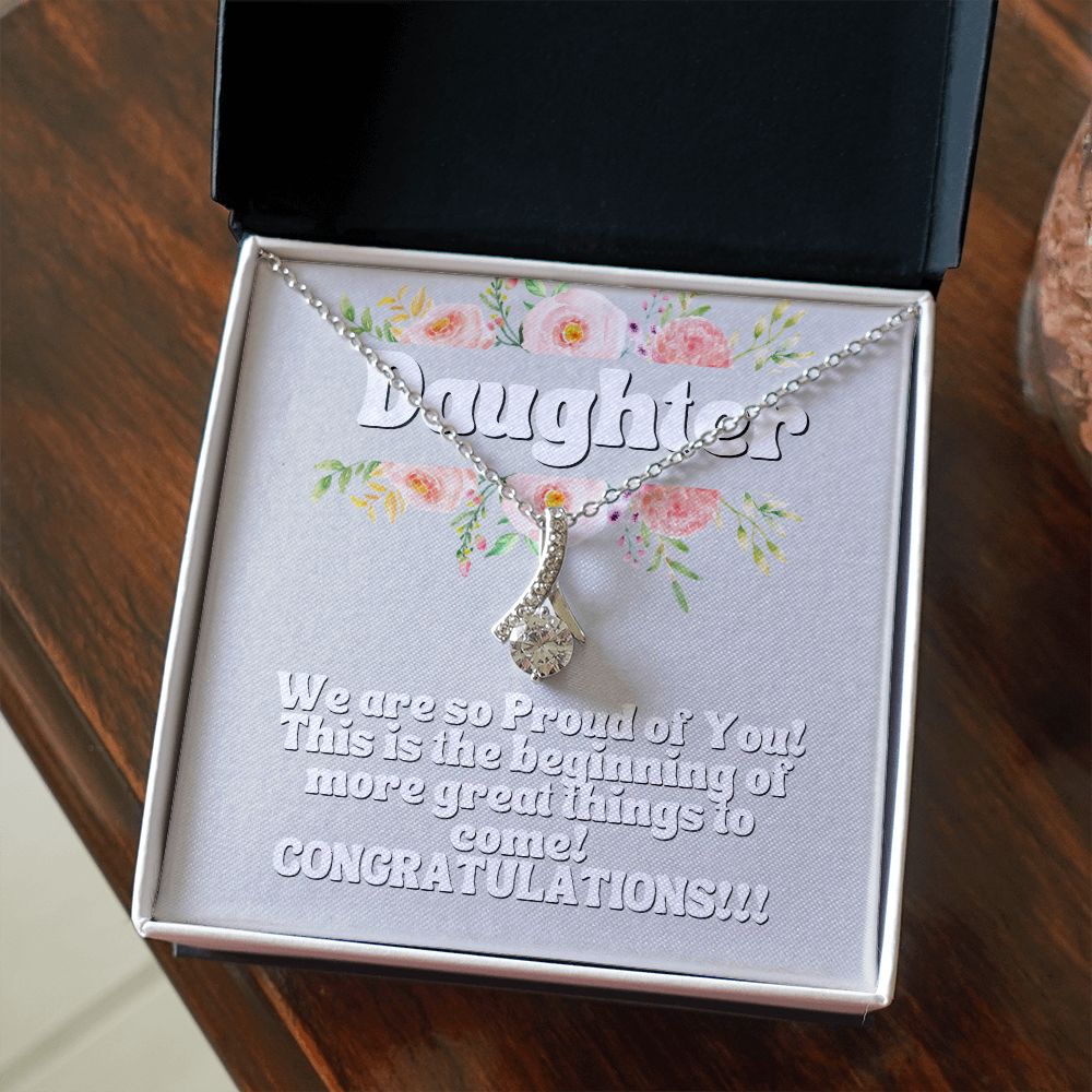 Daughter | This is the beginning of more great things to come! Congratulations! - Alluring Beauty Necklace