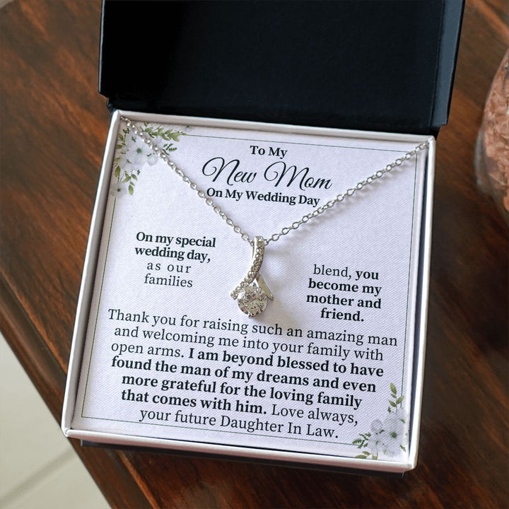 To My New Mom on My Wedding Day | I am beyond blessed - Alluring Beauty Necklace