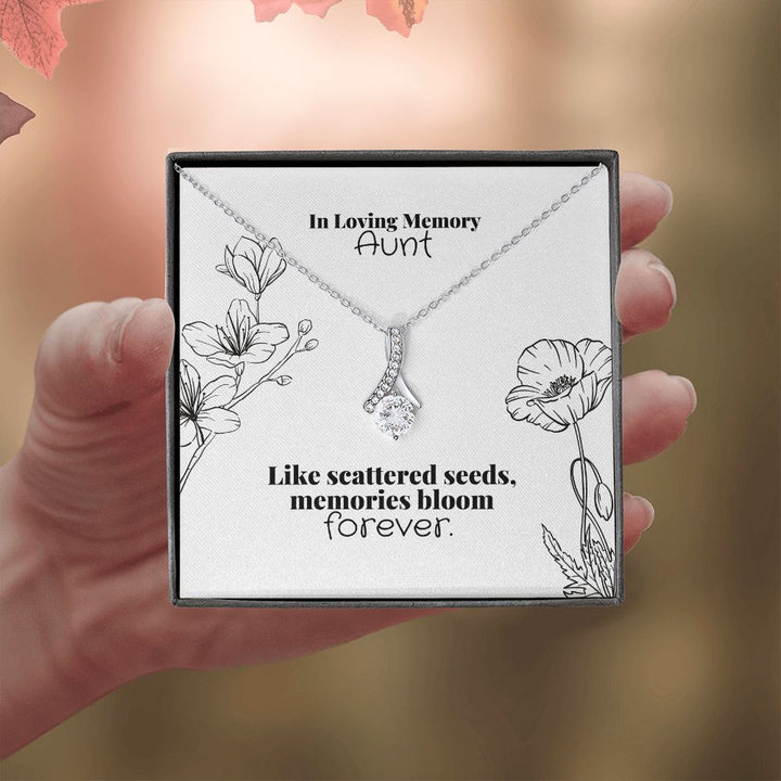 In Loving Memory Aunt | Like scattered seeds, memories bloom forever. - Alluring Beauty Necklace