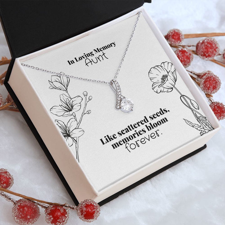 In Loving Memory Aunt | Like scattered seeds, memories bloom forever. - Alluring Beauty Necklace