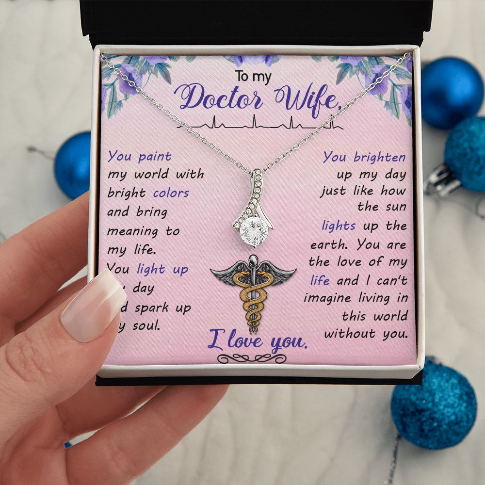 To My Doctor Wife | You brighten up my day just like how the sun lights up the earth. - Alluring Beauty Necklace