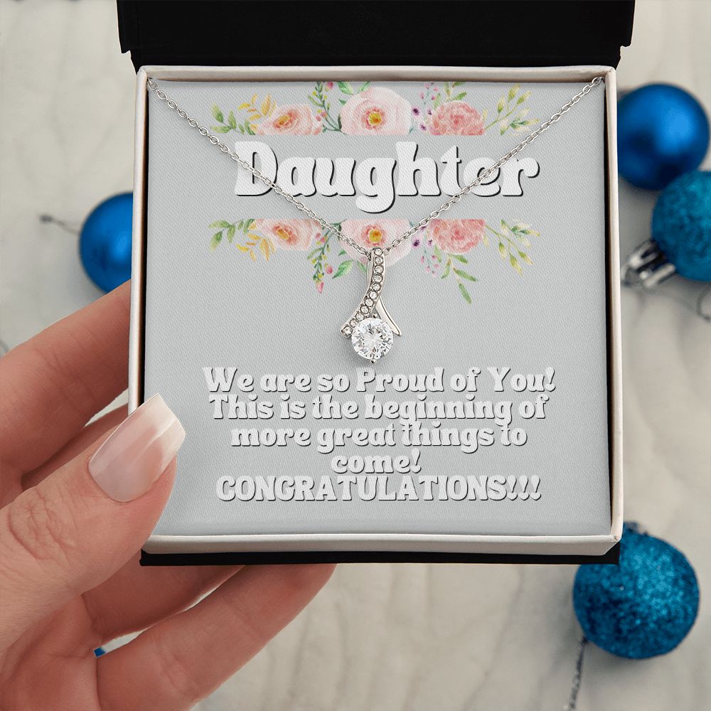 Daughter | This is the beginning of more great things to come! Congratulations! - Alluring Beauty Necklace