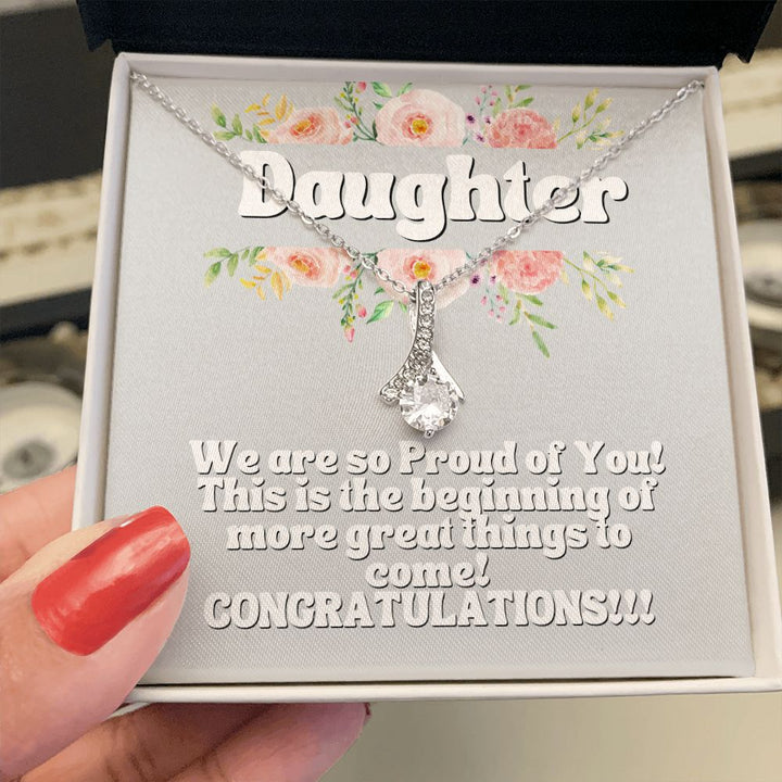 Daughter | This is the beginning of more great things to come! Congratulations! - Alluring Beauty Necklace