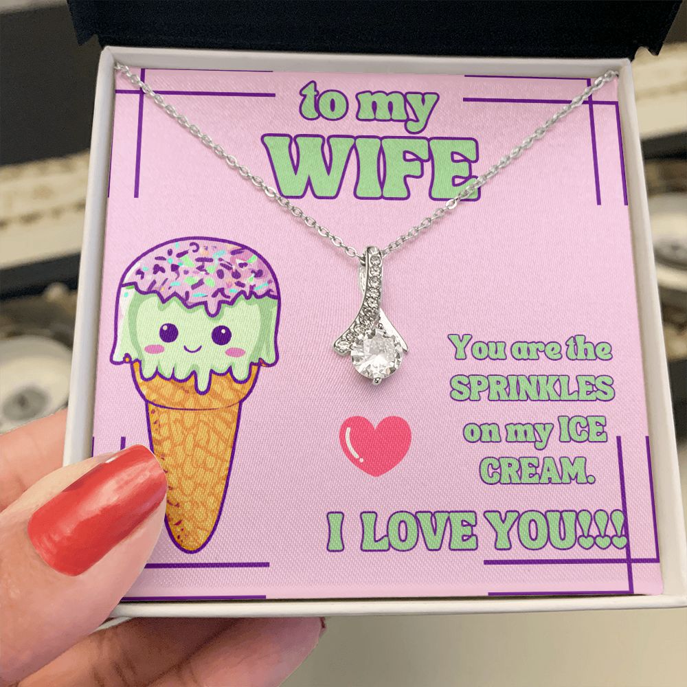 To My Wife | You are the Sprinkles on my Ice Cream. I Love You! - Alluring Beauty Necklace