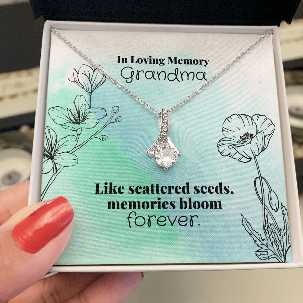 In Loving Memory Grandma | Like scattered seeds, memories bloom forever - Alluring Beauty Necklace