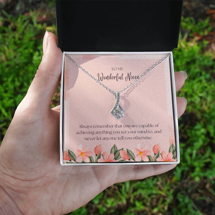 To My Wonderful Niece | Always remember that you are capable of achieving anything you set your mind to -Alluring Beauty Necklace