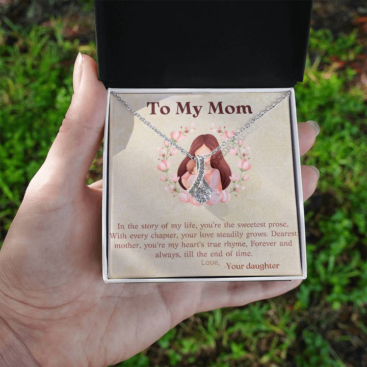 To My Mom | Dearest Mother, you're my heart's true rhyme - Alluring Beauty Necklace