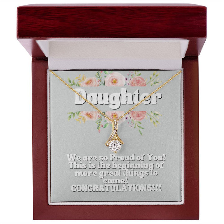 Daughter | This is the beginning of more great things to come! Congratulations! - Alluring Beauty Necklace