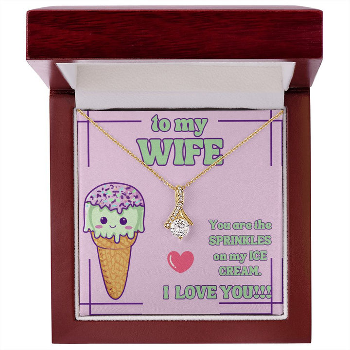 To My Wife | You are the Sprinkles on my Ice Cream. I Love You! - Alluring Beauty Necklace