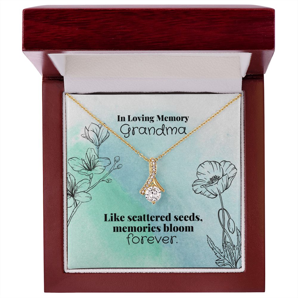 In Loving Memory Grandma | Like scattered seeds, memories bloom forever - Alluring Beauty Necklace