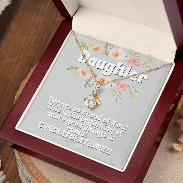 Daughter | This is the beginning of more great things to come! Congratulations! - Alluring Beauty Necklace