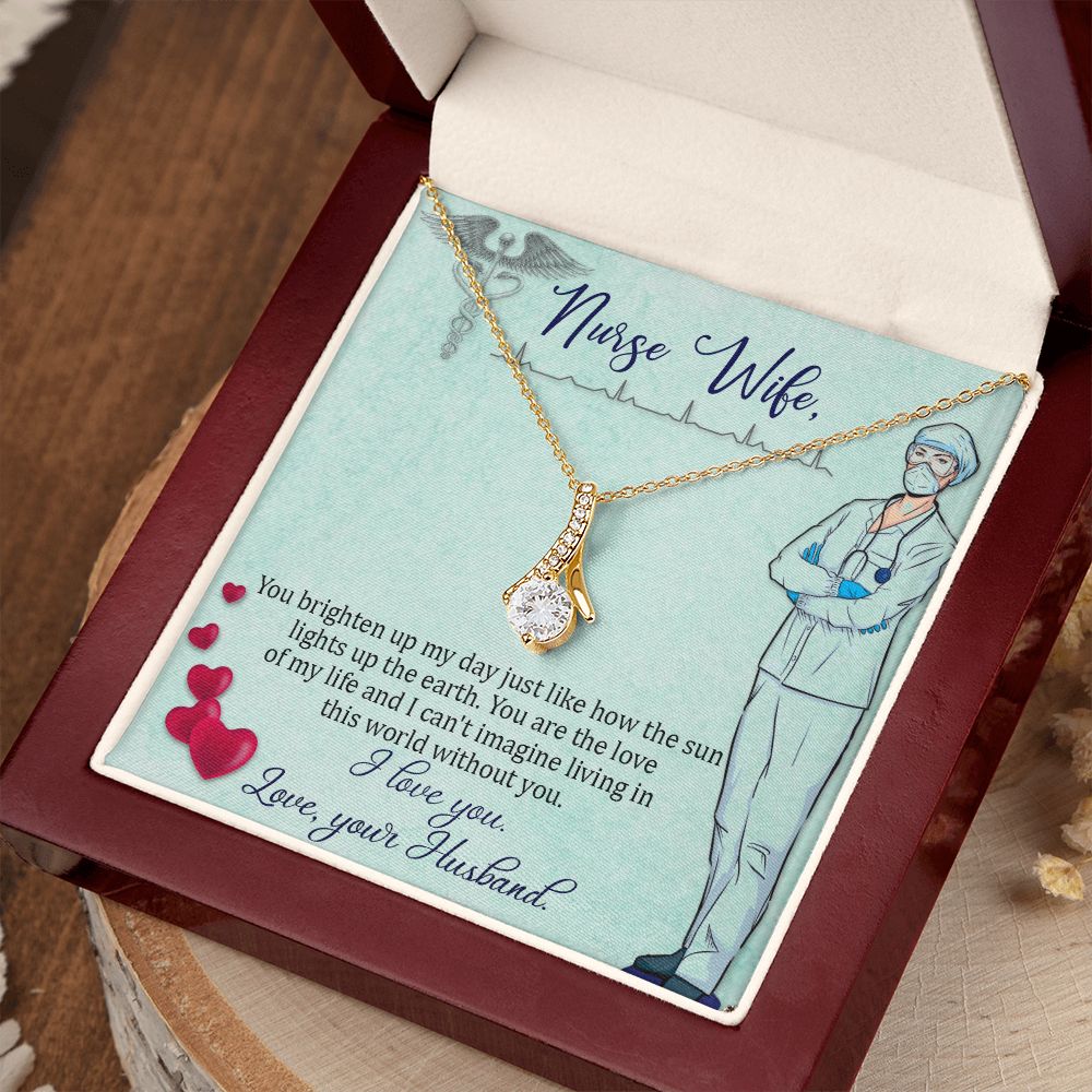 Nurse Wife | You are the love of my life and I can't imagine living in this world without you. - Alluring Beauty Necklace