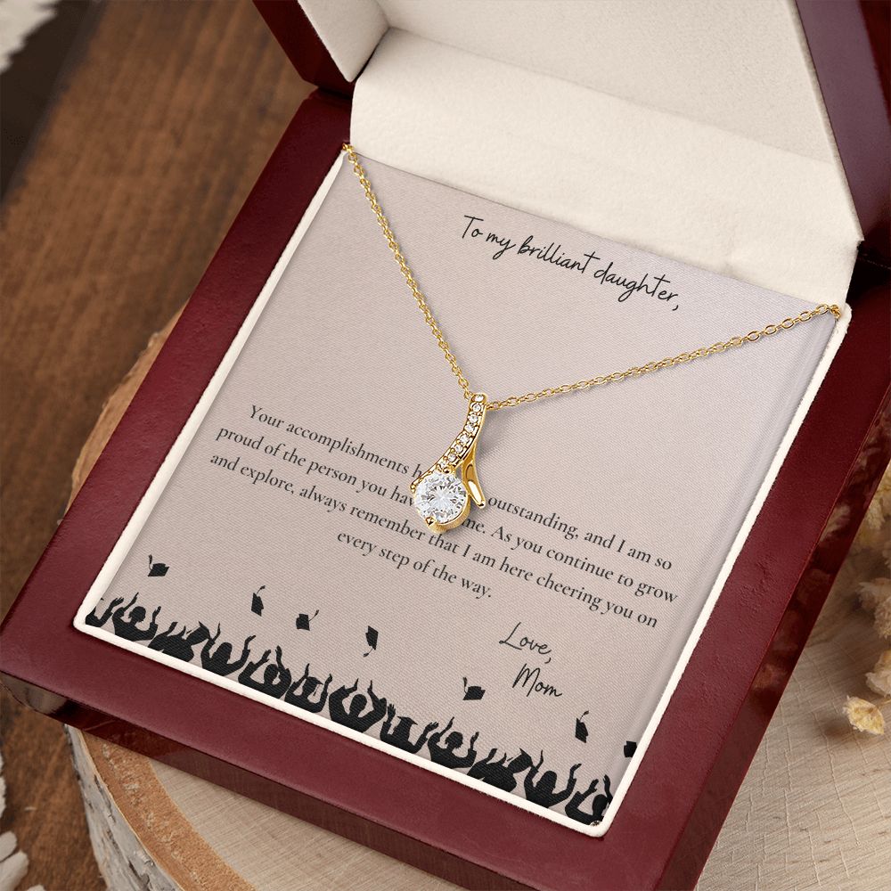 To My Brilliant Daughter | I am so proud of the person you have become - Alluring Beauty Necklace