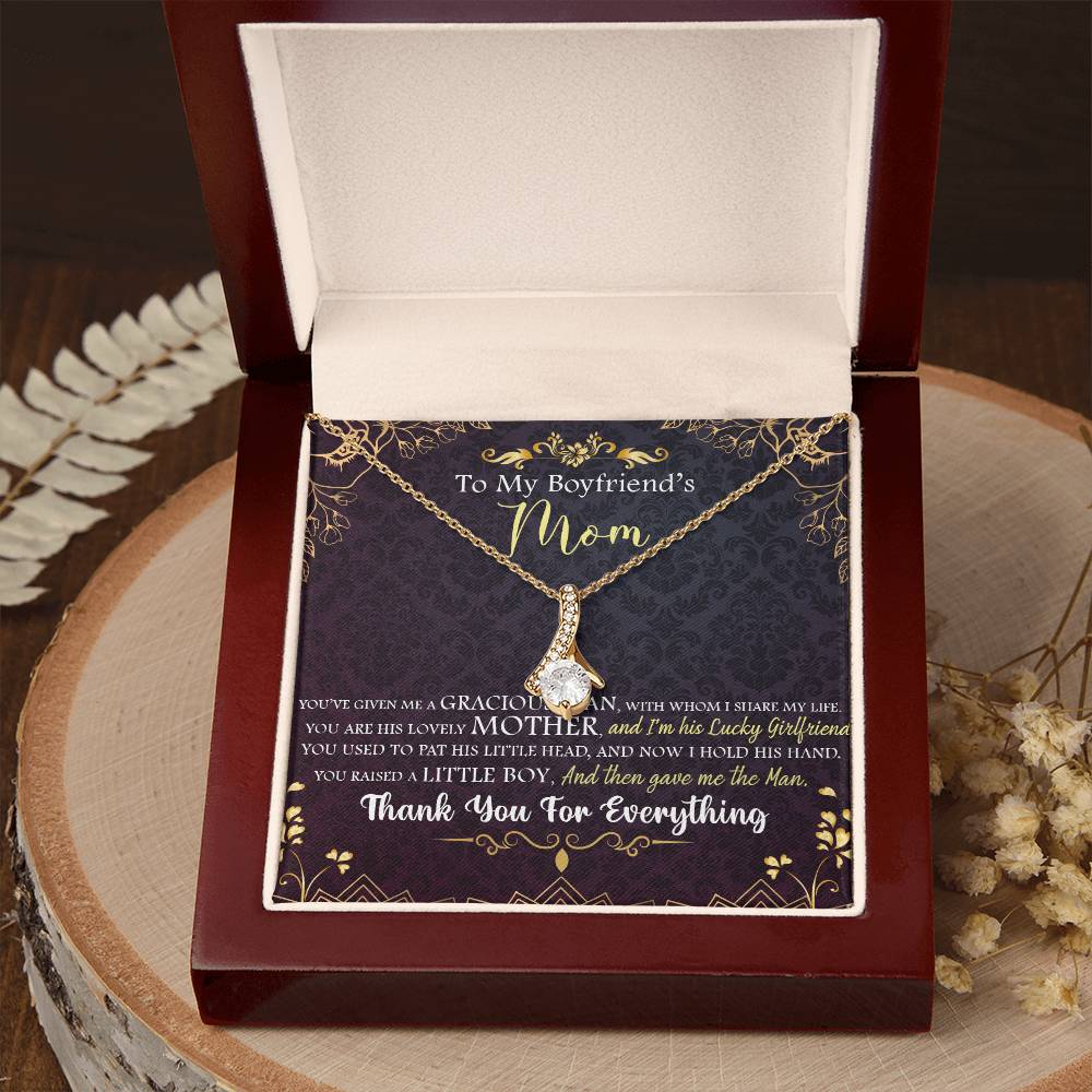 To My Boyfriend's Mom | You raised a little boy, and then gave me the Man - Alluring Beauty Necklace