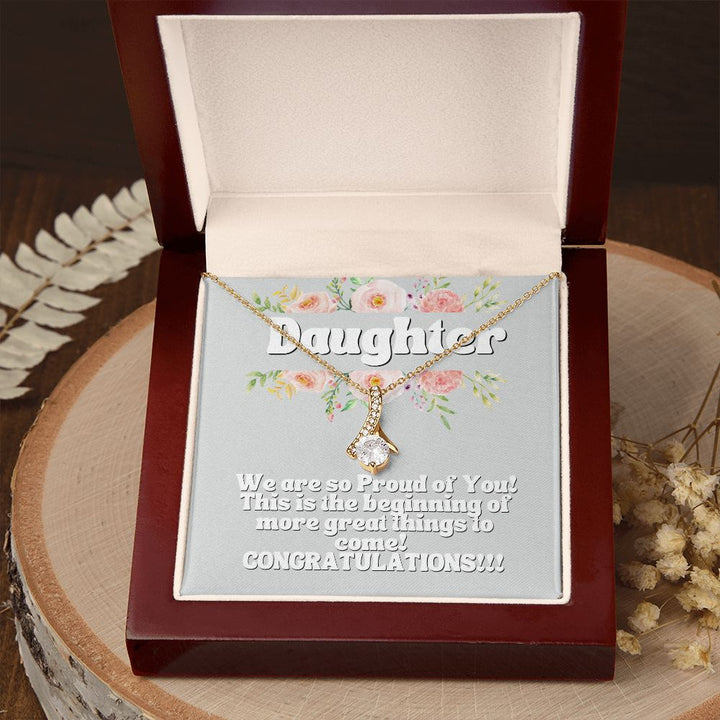 Daughter | This is the beginning of more great things to come! Congratulations! - Alluring Beauty Necklace