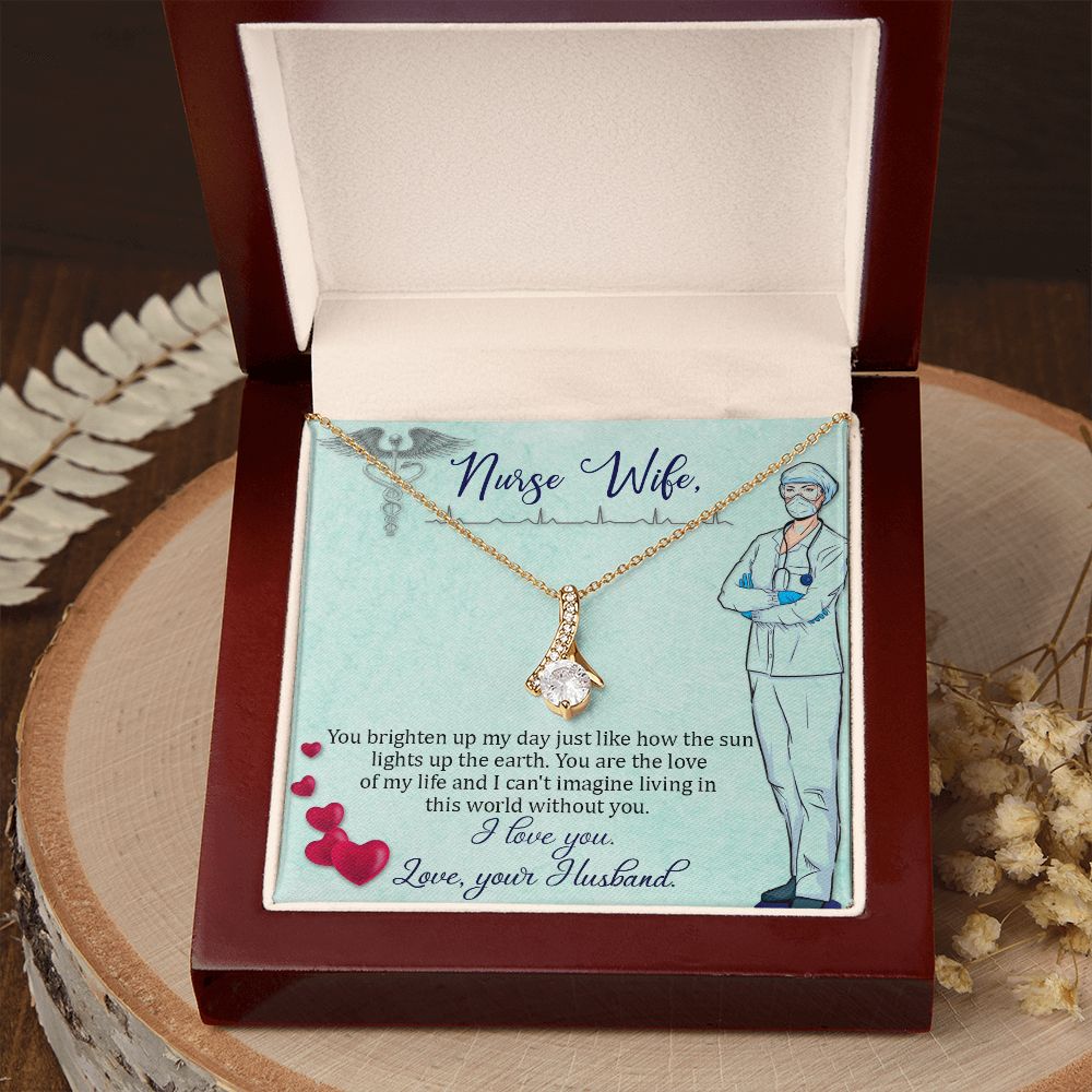 Nurse Wife | You are the love of my life and I can't imagine living in this world without you. - Alluring Beauty Necklace