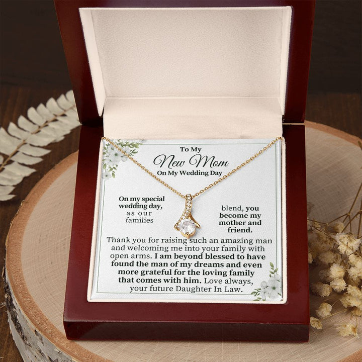 To My New Mom on My Wedding Day | I am beyond blessed - Alluring Beauty Necklace