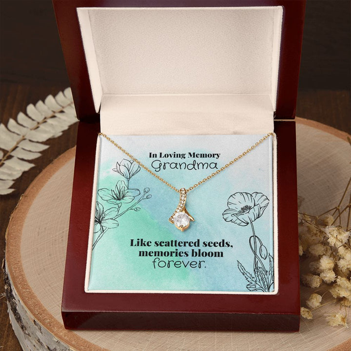 In Loving Memory Grandma | Like scattered seeds, memories bloom forever - Alluring Beauty Necklace