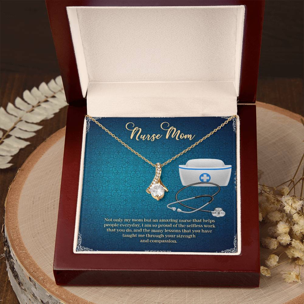 Nurse Mom | Not only my mom but an amazing nurse that helps people everyday - Alluring Beauty Necklace