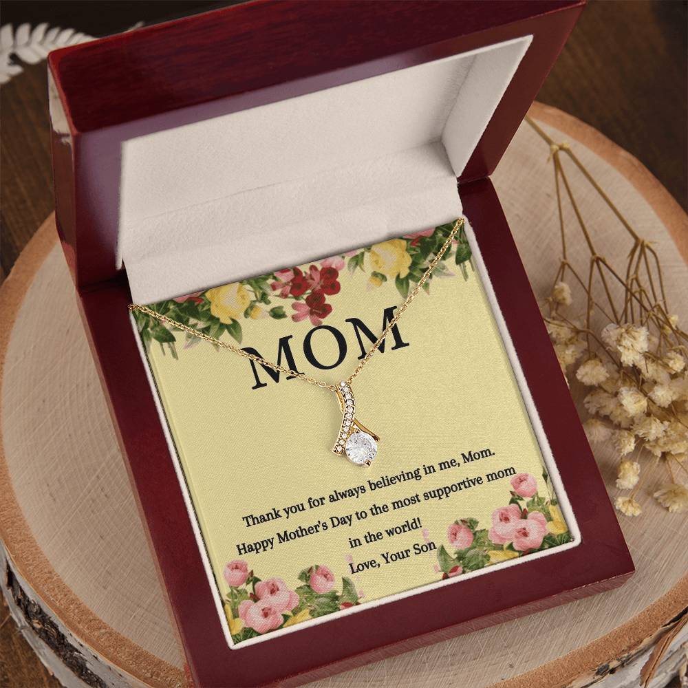 Happy Mother's Day |To the most supportive Mom in the World! Love, Your Son - Alluring Beauty Necklace