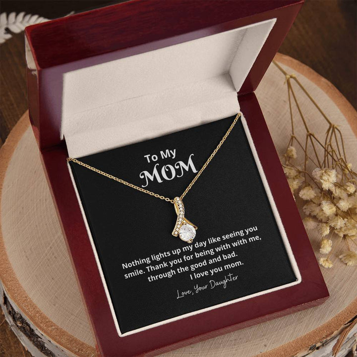 To My Mom | Nothing lights up my day like seeing you smile - Alluring Beauty Necklace