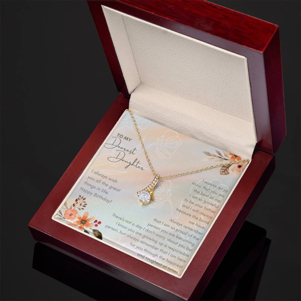 To My Dearest Daughter | I always wish you all the great things in life. Happy Birthday! - Alluring Beauty Necklace