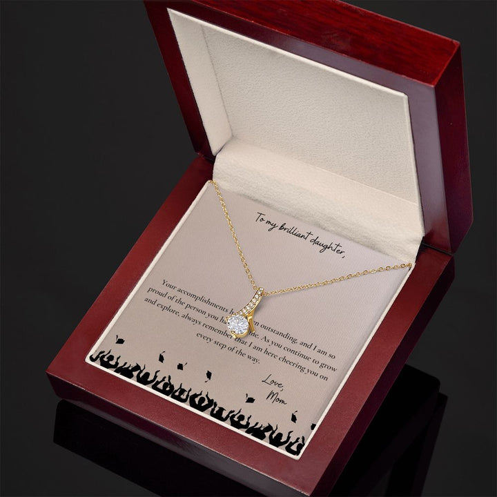 To My Brilliant Daughter | I am so proud of the person you have become - Alluring Beauty Necklace