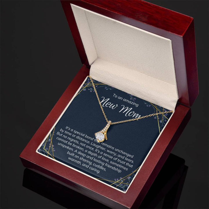 To an amazing new Mom | It's a special bond that remains unchanged by time or distance - Alluring Beauty Necklace