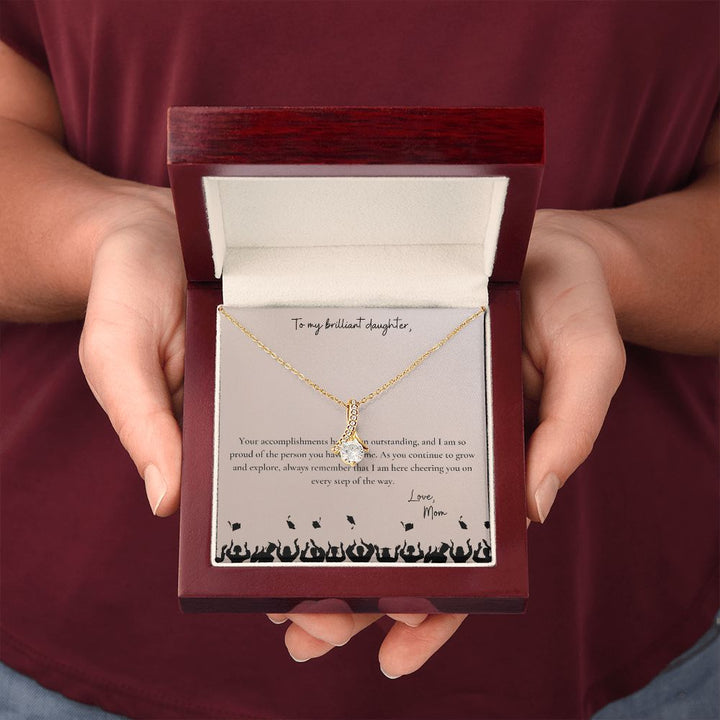 To My Brilliant Daughter | I am so proud of the person you have become - Alluring Beauty Necklace