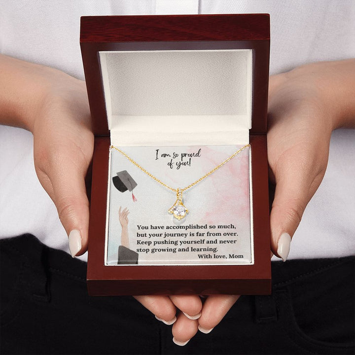 I am so proud of you! | You have accomplished so much, but your journey is far from over - Alluring Beauty Necklace